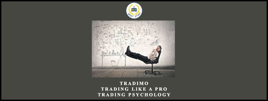 Tradimo – Trading Like a Pro – Trading Psychology