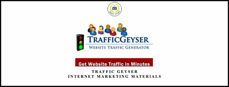 Traffic Geyser – Internet Marketing Materials