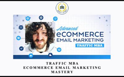 Traffic MBA – eCommerce Email Marketing Mastery