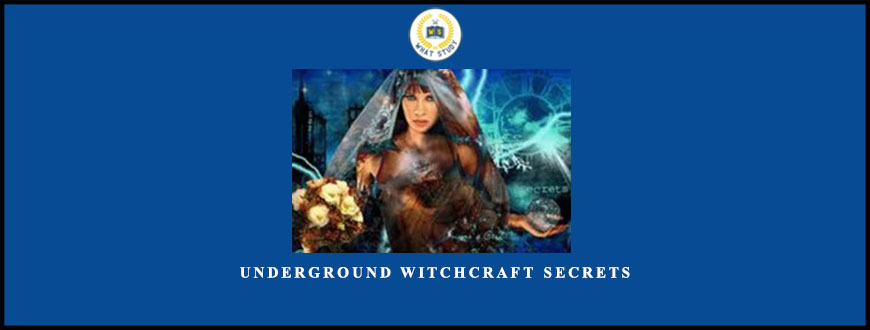 Underground Witchcraft Secrets by Arabella Jolie