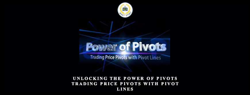 Unlocking the Power of Pivots Trading Price Pivots with Pivot Lines