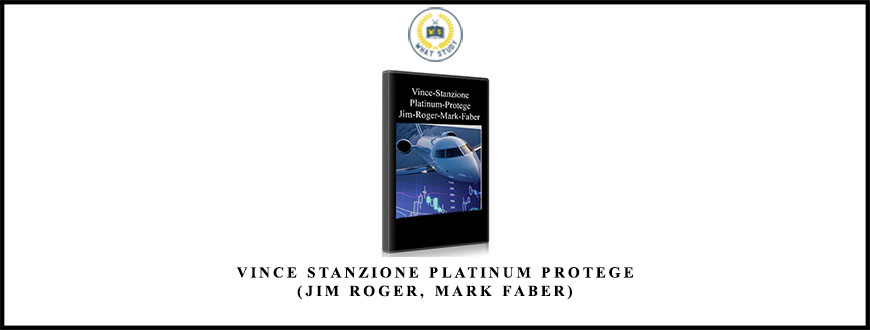 Vince Stanzione Platinum Protege (Jim Roger, Mark Faber)