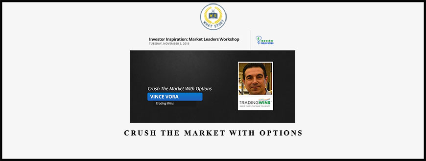 Vince Vora – Crush the Market with Options