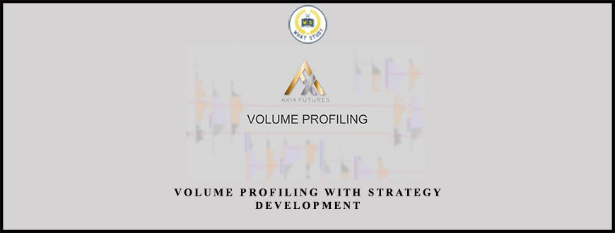 Volume Profiling with Strategy Development from Axiafutures