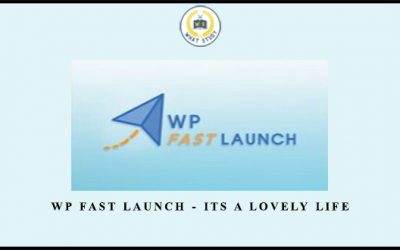 WP Fast Launch – Its A Lovely Life