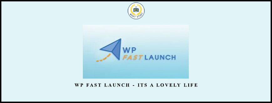 WP Fast Launch – Its A Lovely Life by Heather & Pete Reese