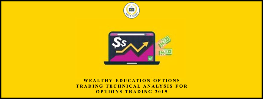 Wealthy Education Options Trading Technical Analysis For Options Trading 2019