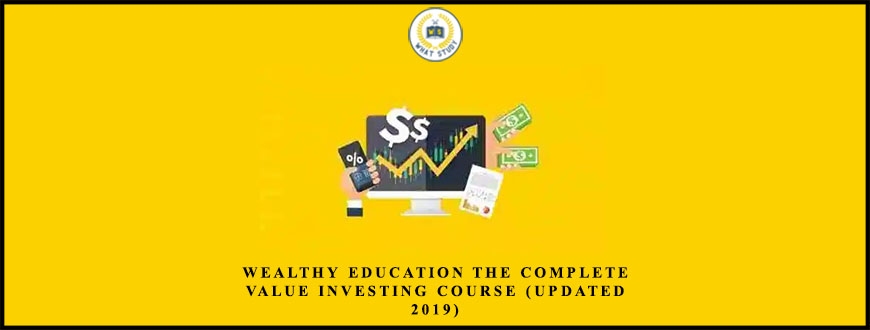 Wealthy Education The Complete Value Investing Course (Updated 2019)