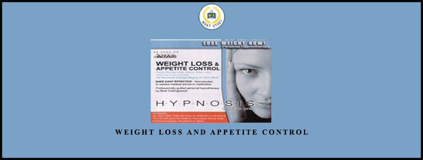 Weight Loss and Appetite Control by Rick Collingwood