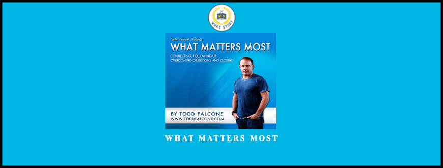 What Matters Most from Todd Falcone