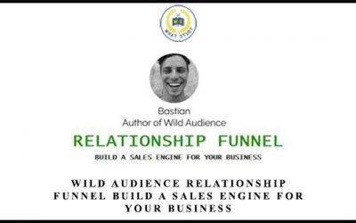 Relationship Funnel – Build A Sales Engine For Your Business
