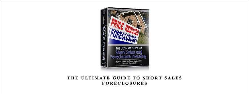 William Bronchick – The Ultimate Guide to Short Sales & Foreclosures