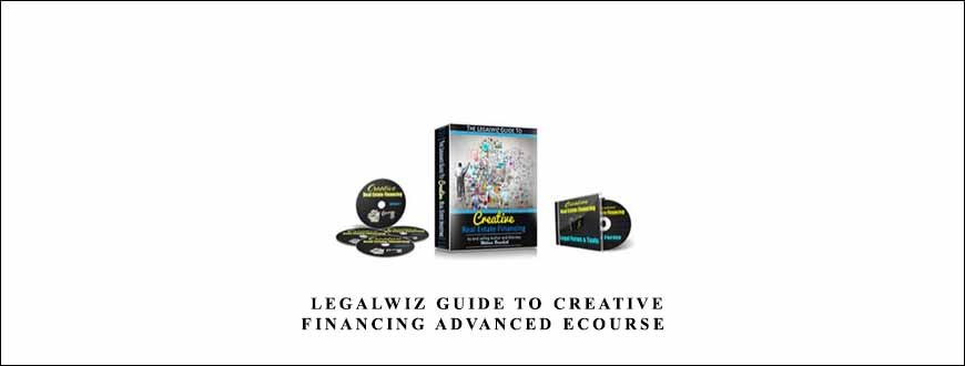 William Bronchick – Legalwiz Guide to Creative Financing Advanced eCourse