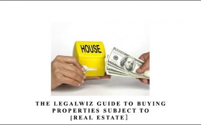 The Legalwiz Guide to Buying Properties Subject To