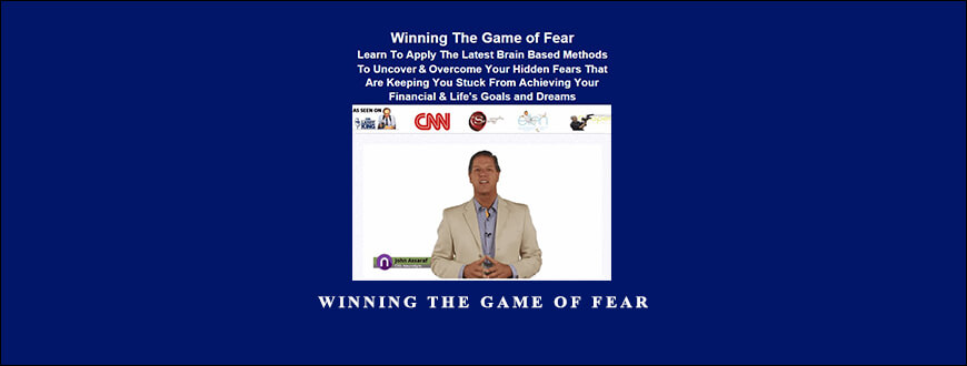 Winning the Game of Fear from John Assaraf