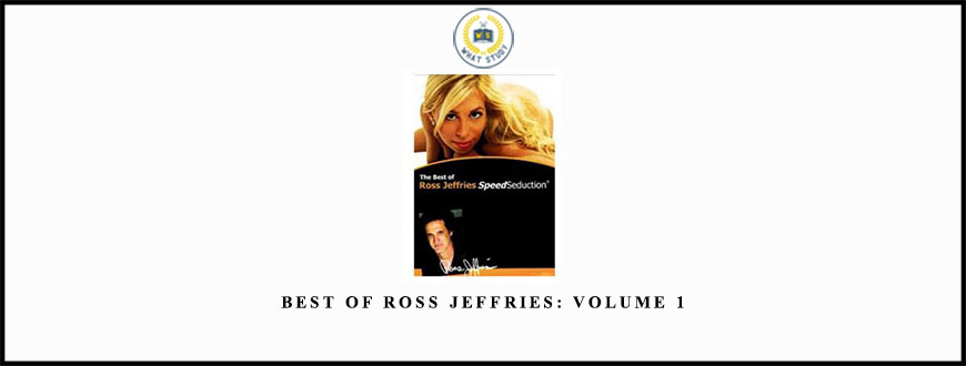 Best of Ross Jeffries: Volume 1 by Ross Jeffries