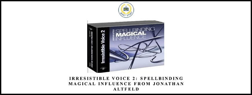 Irresistible Voice 2: Spellbinding Magical Influence from Jonathan Altfeld
