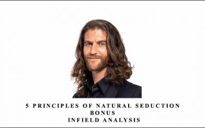 5 Principles of Natural Seduction – Bonus – Infield Analysis