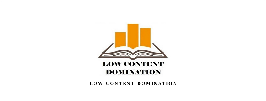 Low Content Domination