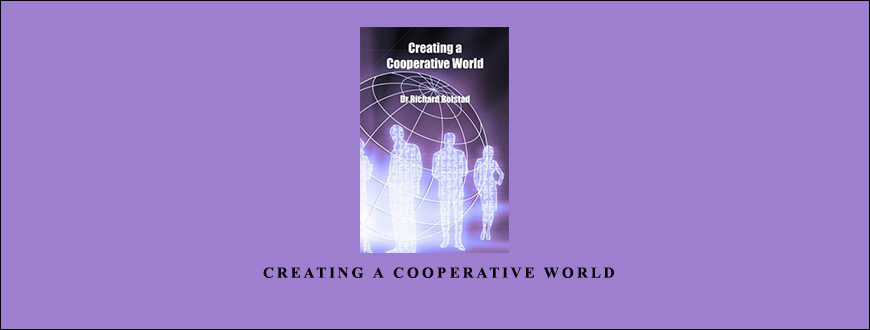 Richard Bolstad – Creating A Cooperative World