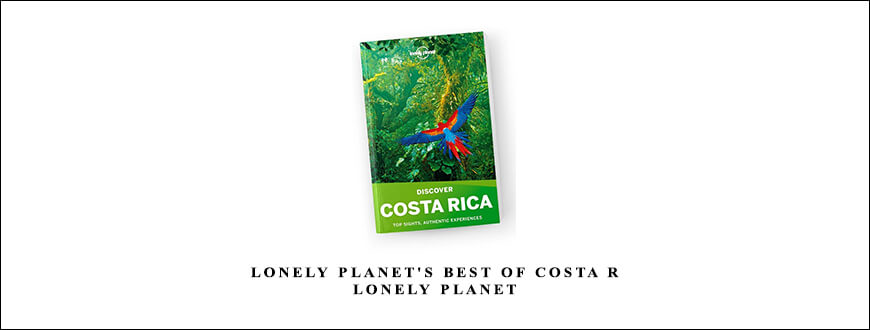 Lonely Planet’s Best of Costa R – Lonely Planet