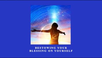 Bestowing Your Blessing on Yourself