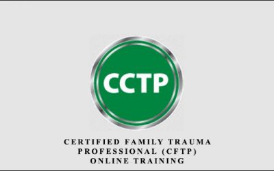 Certified Family Trauma Professional (CFTP) Online Training