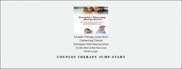 Couples Therapy Jump-Start by Wade Luque