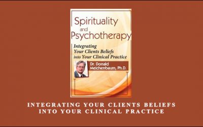 Integrating Your Clients Beliefs into Your Clinical Practice