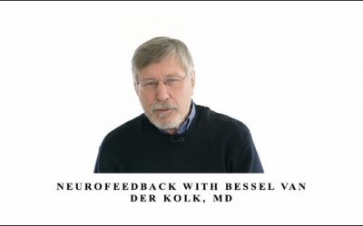 Neurofeedback with Bessel van der Kolk, MD