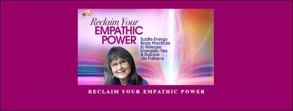 Reclaim Your Empathic Power by Desda Zuckerman