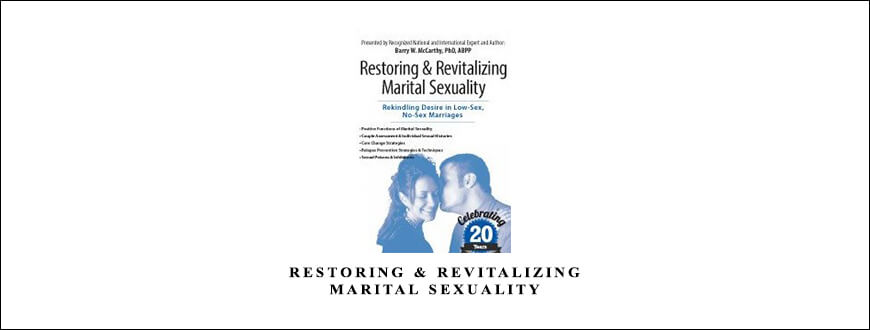 Restoring & Revitalizing Marital Sexuality by Barry W McCarthy, PHD, ABPP