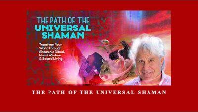 The Path of the Universal Shaman