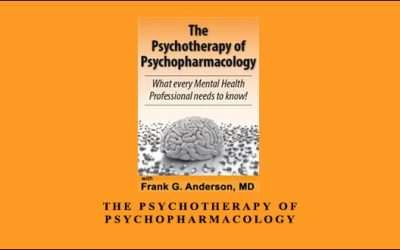 The Psychotherapy of Psychopharmacology