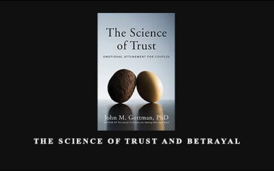 The Science of Trust and Betrayal