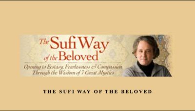 The Sufi Way of the Beloved