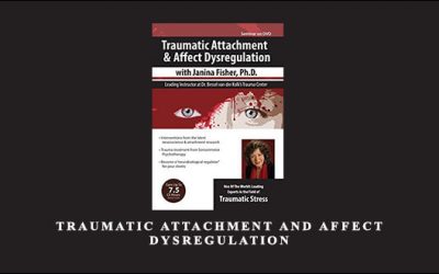 Traumatic Attachment and Affect Dysregulation