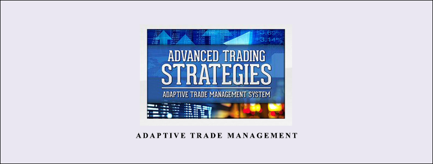 Adaptive Trade Management by TradeSmart University
