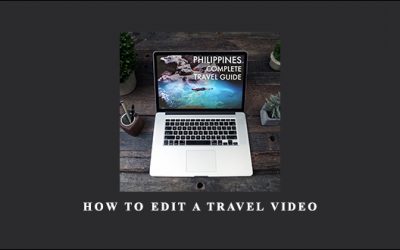 How to Edit a Travel Video