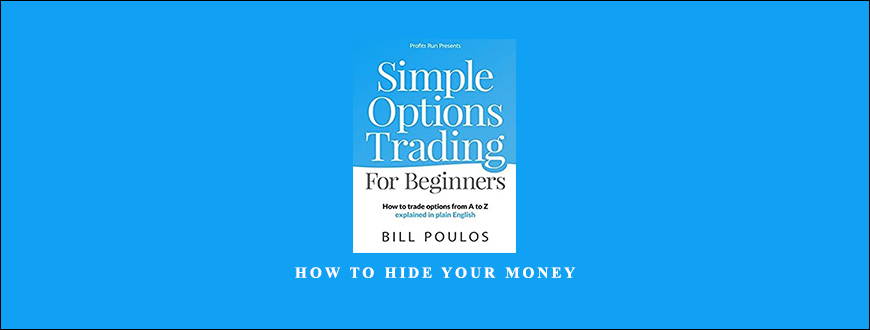 How to Hide Your Money by Bill Poulos
