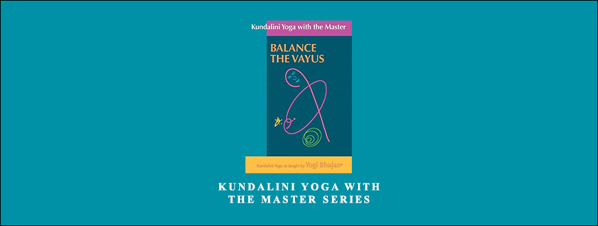Kundalini Yoga with the Master Series by Yogi Bhajan