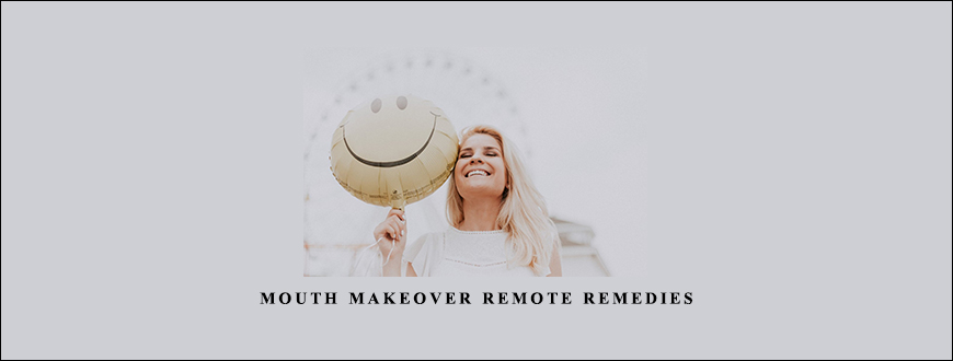 Mouth Makeover Remote Remedies by Lynn Waldrop