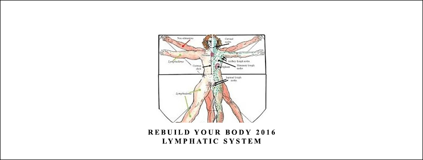 Rebuild Your Body 2016 – Lymphatic System