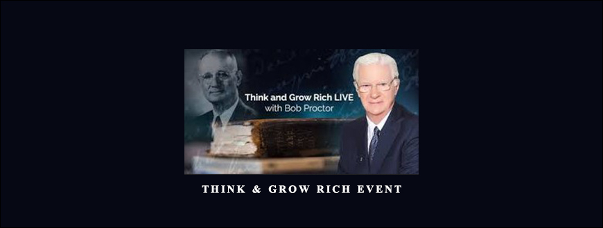 Think & Grow Rich Event by Bob Proctor