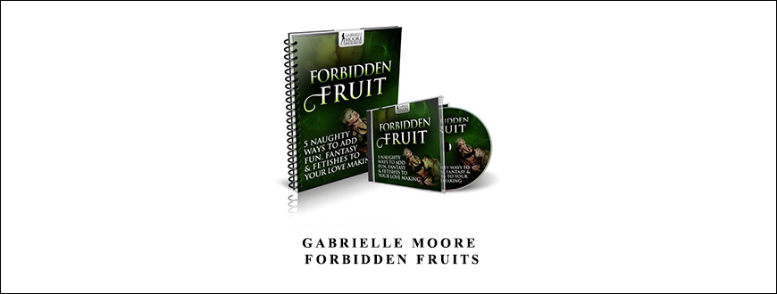 Gabrielle Moore – Forbidden Fruits
