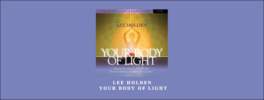 Lee Holden – Your Body of Light