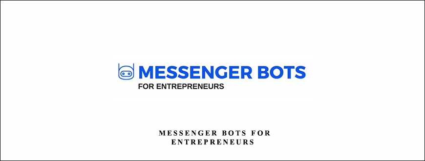 Nick Moreno – Messenger Bots For Entrepreneurs