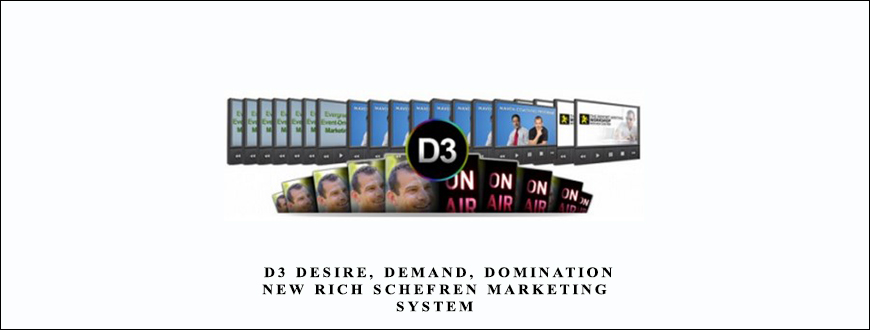 Rich Schefren – D3 Desire, Demand, Domination New Rich Schefren Marketing System