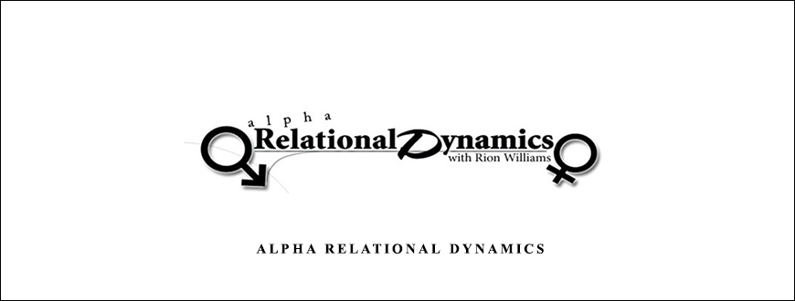 Rion Williams – Alpha Relational Dynamics
