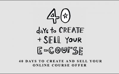 40 Days To Create And Sell Your Online Course Offer